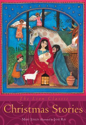 [(The Lion Classic Christmas Stories)] [ By (author) Mary Joslin, Illustrated by Jane Ray ] [August, 2014]