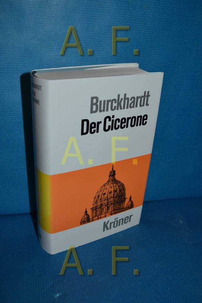 Der Cicerone: Eine Anleitung zum Genuss der Kunstwerke Italiens (Hardcover)
