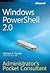 Windows PowerShell 2.0 Administrator`s Pocket Consultant [PB,2009]