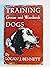Training Dogs Grouse and Wo...