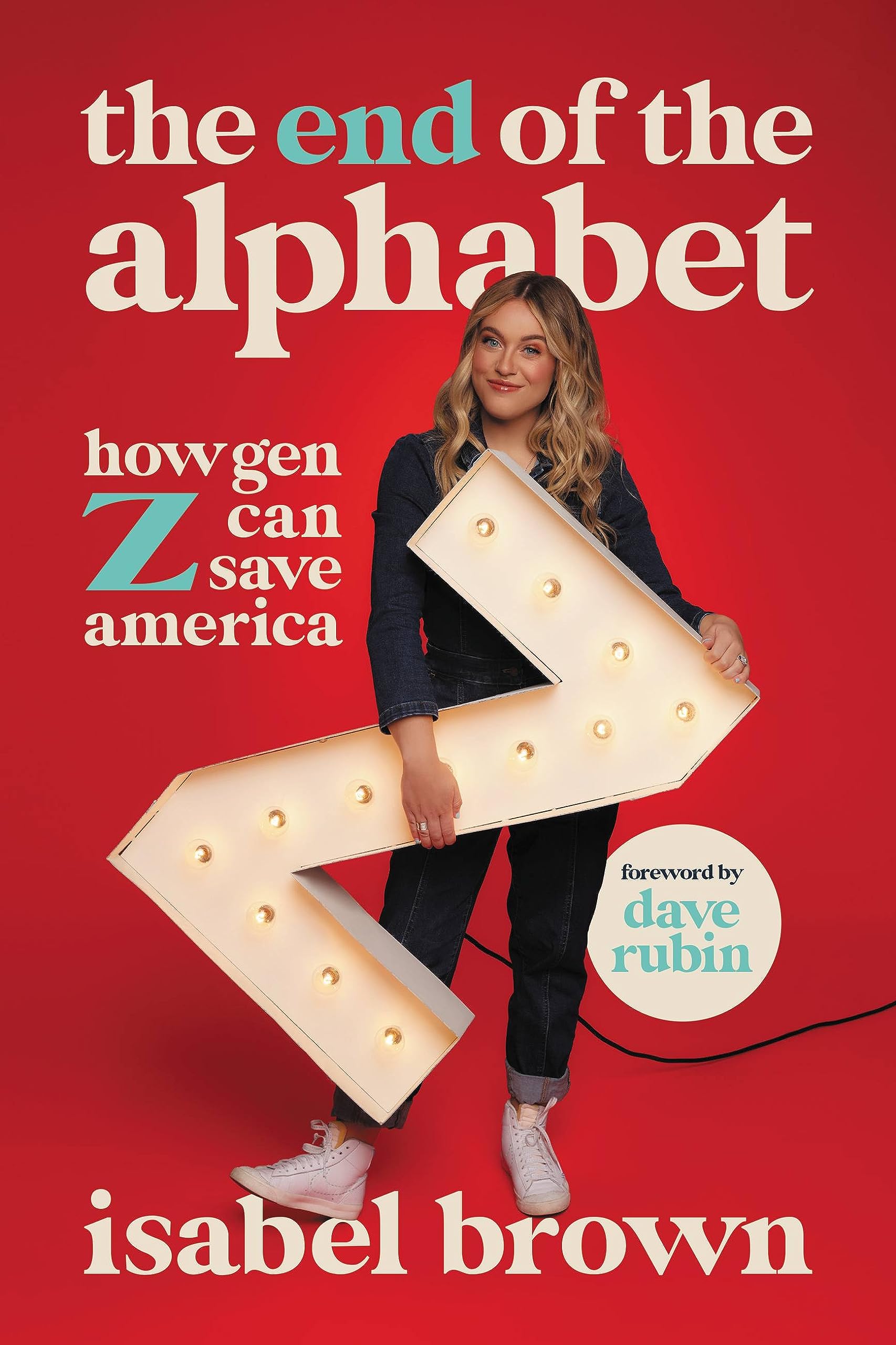 The End of the Alphabet: How Gen Z Can Save America (Hardcover)