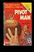 Pivot man (Pocket book, Jr)