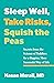 Sleep Well, Take Risks, Squish the Peas: Secrets from the Science of Toddlers for a Happier, More Successful Way of Life