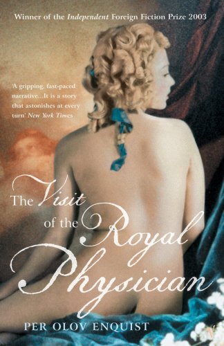 The Visit Of The Royal Physician by Per Olov Enquist