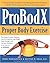 ProBodX: Proper Body Exercise: The Path to True Fitness Paperback January 25, 2005