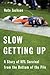 Slow Getting Up: A Story of NFL Survival from the Bottom of the Pile by Jackson, Nate (2013) Hardcover