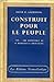 Construit pour le peuple.