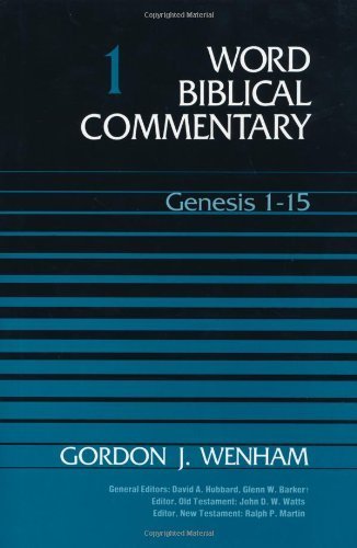 Genesis 1-15 (Word Biblical Commentary) by Wenham, Gordon J. (1987) Hardcover