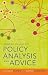 Adding Value to Policy Analysis and Advice by Karen Baehler (2010-10-01)