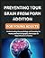 PREVENTING YOUR BRAIN FROM PORN ADDITION FOR YOUNG ADULTS: Understanding the psychology and Exposing the Reality Behind Pornography The Essays on Objectification & Healing