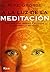 a la Luz de la Meditacion: Una Guia Para Meditar y Aleanzar el Desarrollo Espiritual (Spanish Edition) by Mike George (2006-09-02)
