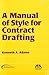 A Manual of Style for Contract Drafting by Kenneth A. Adams (2005-01-12)
