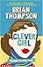 Clever Girl: Growing Up in the 1950s by Brian Thompson (2007-09-13)