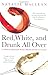 Red, White, and Drunk All Over: A Wine-soaked Journey from Grape to Glass by Natalie MacLean (21-Apr-2008) Paperback