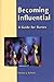 Becoming Influential: A Gui...