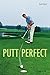 Putt Perfect by Edward Craig (2003-08-01)