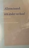 Alleenstaand: een ander verhaal: christenvrouwen en hun ervaringen
