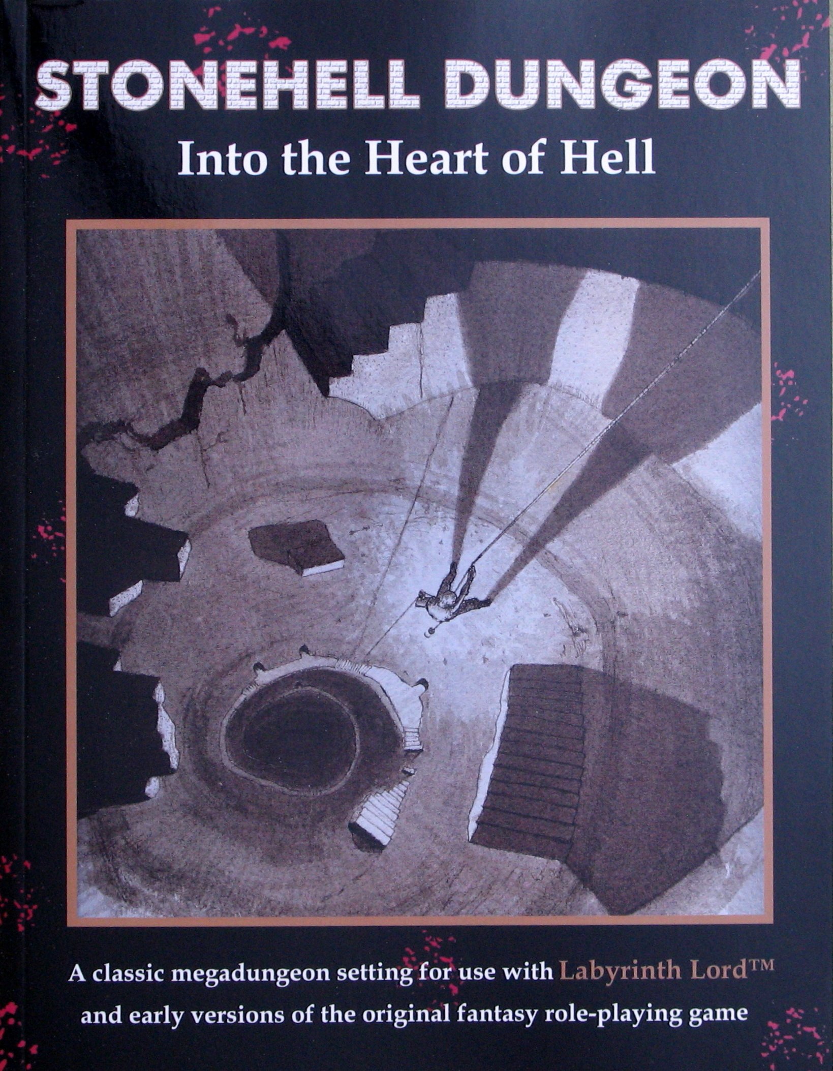 Stonehell Dungeon: Into the Heart of Hell (Dungeons & Dragons: Labyrinth Lord)