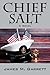 Chief Salt by James M. Garrett (2013-08-03)
