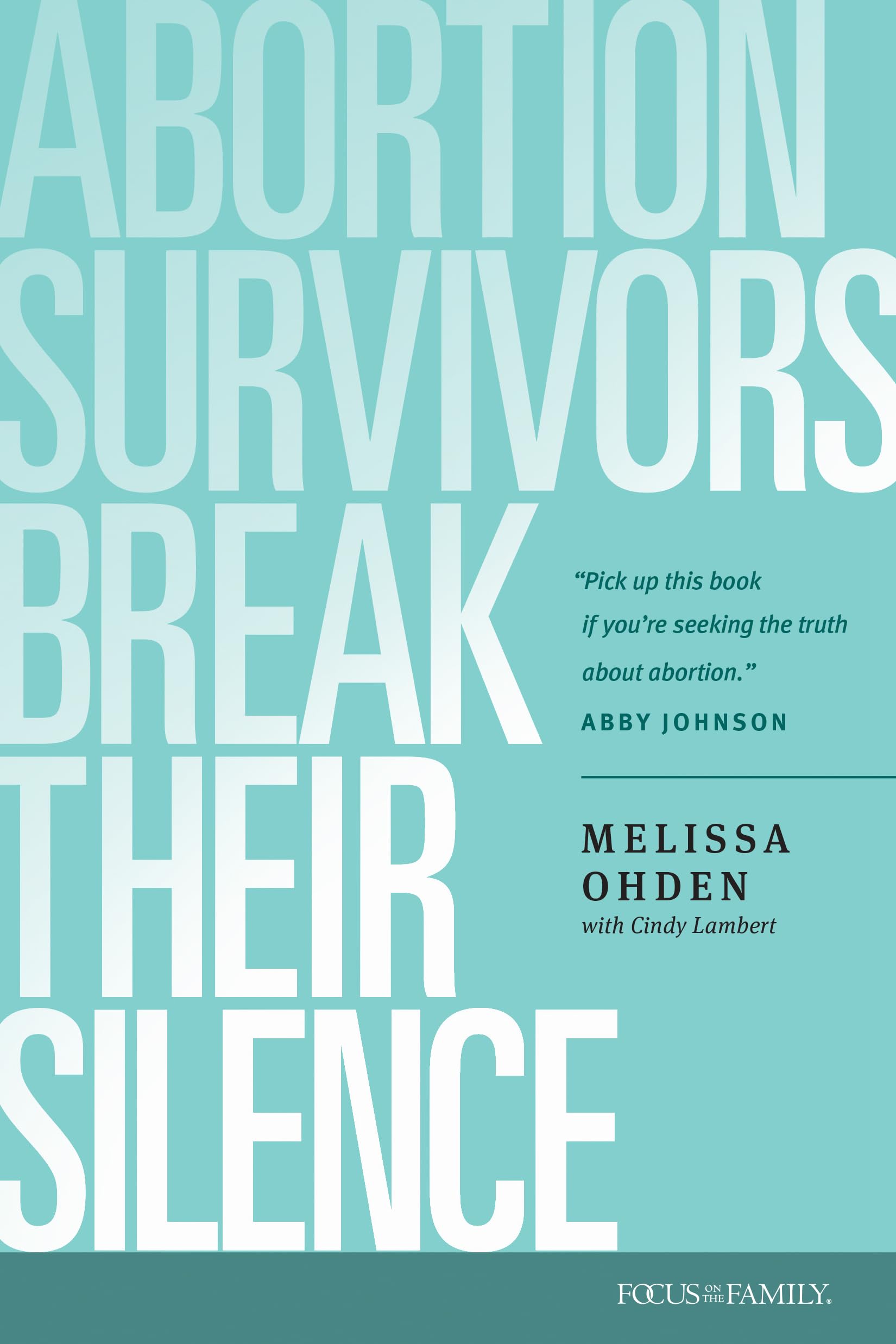 Abortion Survivors Break Their Silence (Kindle Edition)