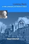 By Basil Mitchell - Looking Back: On Faith, Philosophy and Friends in Oxford (2009-12-04) [Paperback]