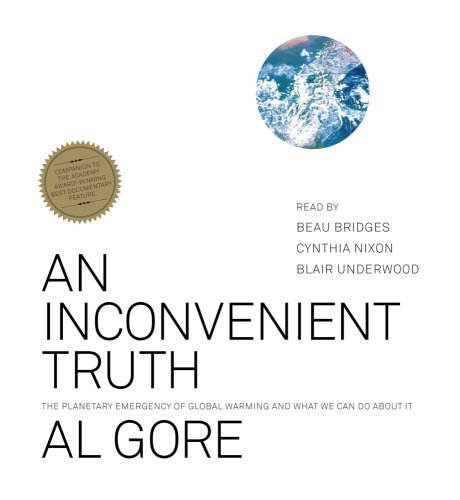 An Inconvenient Truth: The Planetary Emergency of Global Warming and What We Can Do About It by Al Gore