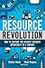 [(Resource Revolution: How to Capture the Biggest Business Opportunity in a Century * * )] [Author: Stefan Heck] [Apr-2014]