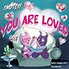 You Are Loved (Emotes!) by Matt Casper (2011-03-01) You Are Loved (Emotes!) by Matt Casper (2011-03-01)