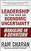Leadership in the Era of Economic Uncertainty: Managing in a Downturn