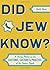 Did Jew Know?: A Handy Primer on the Customs, Culture, and Practice of the Chosen People by Emily Stone (2013-10-15)