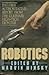 Robotics: The First Authoritative Report from the Ultimate High-Tech Frontier 1st edition by Minsky, Marvin (1985) Hardcover