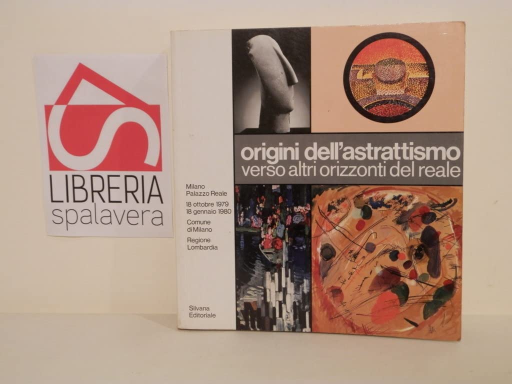 Origini dell'astrattismo verso altri orizzonti del reale (1885-1919)