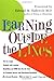 Learning Outside The Lines: Two Ivy League Students with Learning Disabilities and ADHD Give You the Tools for Academic Success and Educational Revolution by Jonathan Mooney David Cole(2003-10-01)