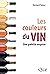 Les couleurs du vin: Une pa...