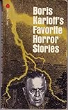 Boris Karloff's Favorite Horror Stories by Boris Karloff