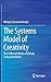 The Systems Model of Creativity: The Collected Works of Mihaly Csikszentmihalyi 2014 edition by Csikszentmihalyi, Mihaly (2015) Hardcover