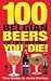 100 Belgian Beers to Try Before You Die! [PB,2010]