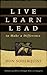 Live Learn Lead to Make a Difference by Don Soderquist (2009-08-18)