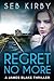 [REGRET NO MORE: US Edition: Volume 2 (James Blake thriller series)] [Author: Kirby, Seb] [July, 2014]