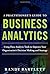 A Practitioner's Guide to Business Analytics: Using Data Analysis Tools to Improve Your Organizationƒ__S Decision Making and Strategy