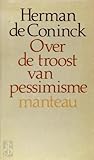 Over de troost van pessimisme: Essays (Dutch Edition)