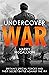 Undercover War: Britain's Special Forces and their secret battle against the IRA