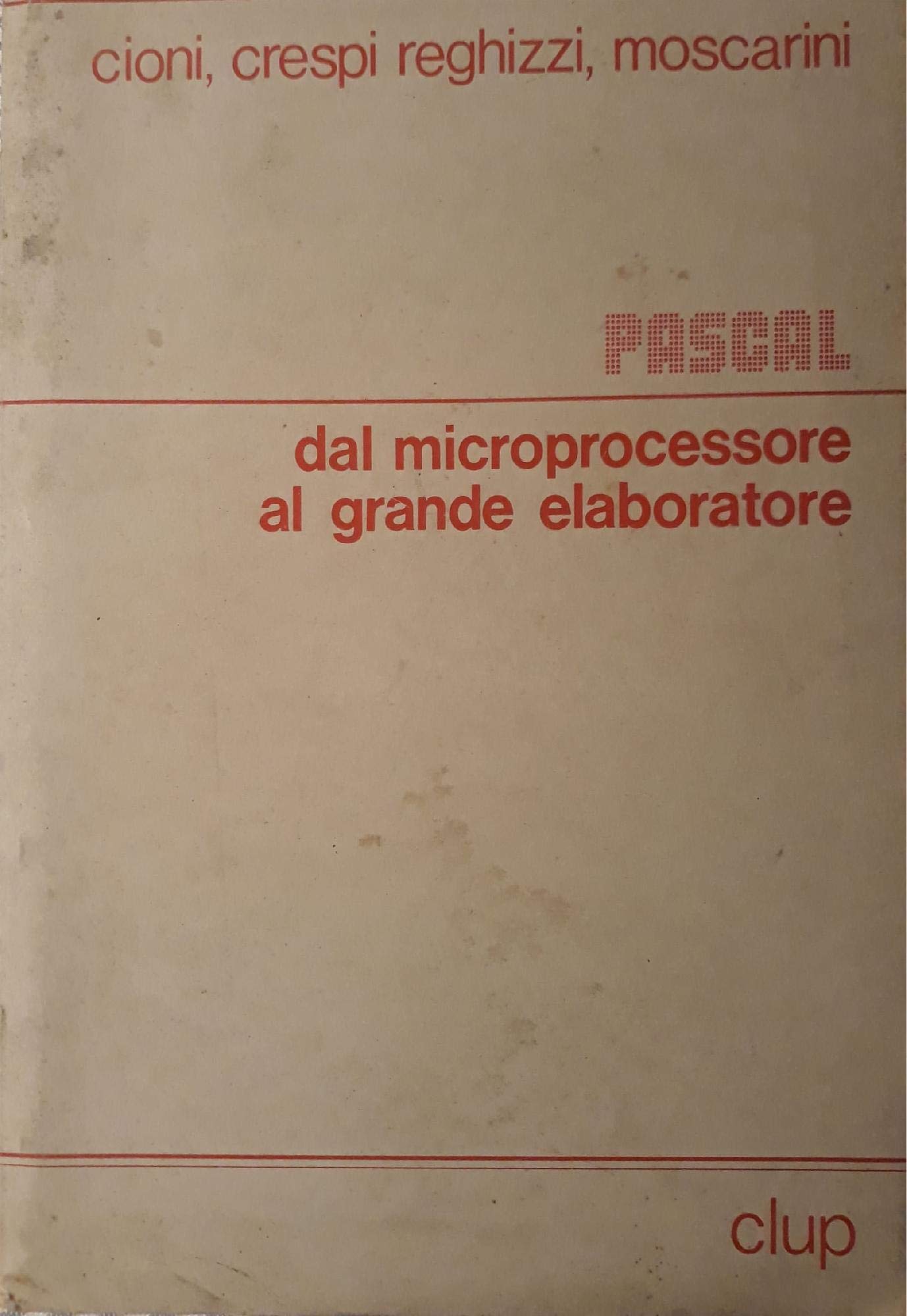 PASCAl dal microprocessore al grande elaboratore (Paperback)