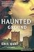 Haunted Ground by Erin Hart