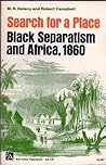 Search For A Place: Black Separatism And Africa, 1860