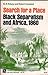 Search For A Place: Black Separatism And Africa, 1860