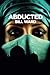 Abducted: (Powell, Book 2) (Volume 2) by MR Bill Ward (2015-06-28)
