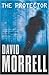 The Protector by David Morrell (2003-05-06)