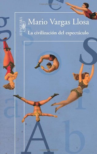La Civilizacion del Espectaculo (Paperback)
