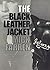 The Black Leather Jacket by Mick Farren (10-Mar-2008) Paperback